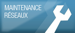 Maintenance réseaux